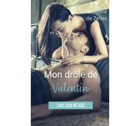 Mon drôle de Valentin: Une nouvelle sentimentale (Duologie "Une heure de plus" - tome 2,5)