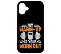 Mon échauffement est Votre entraînement en Force Coque pour iPhone 16 Plus