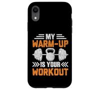Mon échauffement est Votre entraînement en Force Coque pour iPhone XR