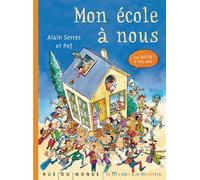 Mon ecole a nous - Alain Serres - Rue Du Monde Eds - broché - Document jeunesse