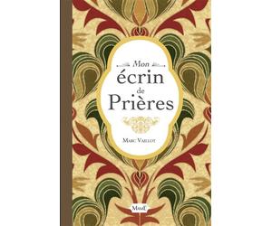 Mon écrin de Prières - Marc Vaillot - Mame - relié - Essai