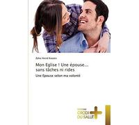 Mon Eglise ! Une Épouse... Sans Tâches Ni Rides