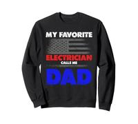 Mon électricien préféré m'appelle papa fête des pères Sweatshirt