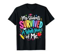Mon élève a survécu Toute Une année à Mon dernier Jour, Professeur d'école T-Shirt