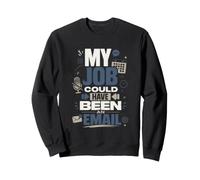 Mon Emploi Aurait PU Être Un Email Humour Bureau Sweatshirt