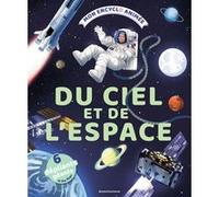 Mon encyclo animée du ciel et de l'espace Sébastien Iglésias (Illustration), Bertrand Fichou (Auteur), Aurélien Cantou (Illustration)