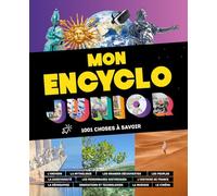 Mon encyclo junior - 1001 choses a savoir