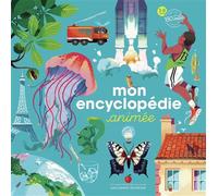 Emmanuelle Kecir-Lepetit – Mon encyclopédie animée – 5-8 ans – Gallimard jeunesse – Cartonné