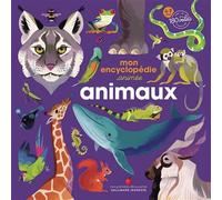 Mon encyclopédie animée - Animaux Emmanuelle Kecir-Lepetit (Auteur), Lucie Delauney (Illustration)