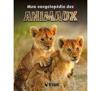 Mon encyclopedie des animaux - Claudia Martin - Broquet Eds - broché - Document jeunesse