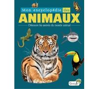 Mon Encyclopédie Des Animaux - Découvre Les Secrets Du Monde Animal