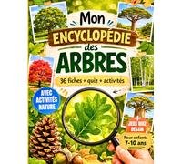 Mon Encyclopédie des Arbres pour Enfants 7-10 ans: Livre illustré avec activités nature et jeux d'observation pour découvrir 36 arbres extraordinaires