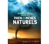 Mon Encyclopédie Junior Des Phénomènes Naturels