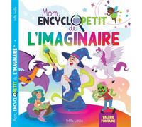 Mon encyclopetit de l'imaginaire - Valérie Fontaine - Petits Genies - cartonné - Document jeunesse