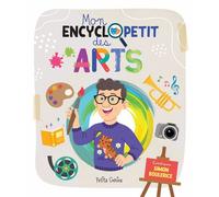 Mon encyclopetit des arts - Simon Boulerice - Petits Genies - cartonné - Document jeunesse