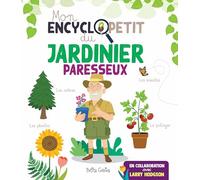 Mon encyclopetit du jardinier paresseux
