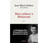 Mon enfance à Bétharram - Jean-Marie Delbos - Leduc S. - broché - Récit
