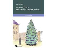 Mon enfance durant les années noires - Jean Coudert - Publibook - broché - Récit