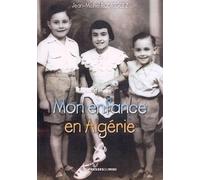 Mon enfance en algerie - RODRIGUEZ JEAN MICHE - Presses Du Midi - broché - Récit
