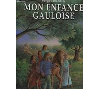 Mon enfance gauloise