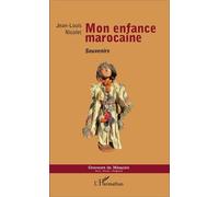 Mon Enfance Marocaine - Souvenirs
