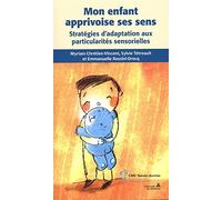 Mon enfant apprivoise ses sens