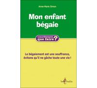Mon enfant bégaie - Anne-Marie Simon - Tom Pousse - broché - Livre