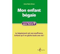 Mon enfant bégaie, concrètement que faire?