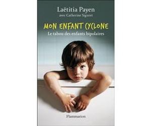 Mon enfant cyclone Catherine Siguret (Auteur), Laëtitia Payen (Auteur)