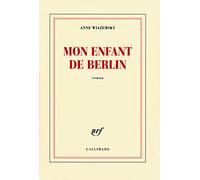 Mon enfant de Berlin