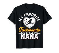 Mon enfant de taekwondo préféré m'appelle Nana Funny Taekwondo Nana T-Shirt