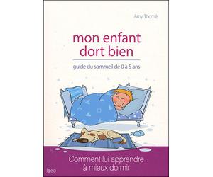Mon enfant dort bien - Amy Thomé - Ideo Eds - broché - Livre