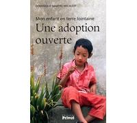 Mon enfant en terre lointaine une adoption ouverte