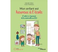Mon enfant est heureux à l'école Gabrielle Sebire (Auteur), Cécile Stanilewicz (Auteur)