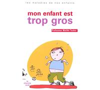 Mon enfant est trop gros