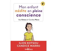 Mon enfant médite en pleine conscience - Candice Maro - Jouvence - broché - Guide