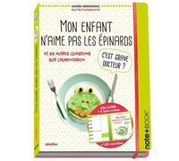 Mon enfant n'aime pas les épinards ! C'est grave, docteur ? Note+book