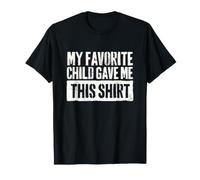 Mon Enfant préféré m'a donné Cette Chemise T-Shirt