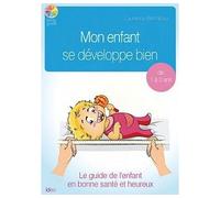 Mon enfant se développe bien - Sophie Le Renard - Ideo Eds - broché - Guide