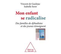Mon enfant se radicalise Prévenir la radicalisation - Vincent de Gauléjac - Odile Jacob - broché - Essai