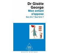 Mon enfant s'oppose - Nouvelle édition
