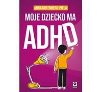 Mon enfant souffre de TDAH - Anna Gutenberg-Piela (Buch auf Polnisch)