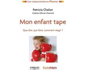 Mon enfant tape Patricia Chalon (Auteur), Colette Ollivier-Chantrel (Auteur)