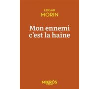Mon ennemi c'est la haine - Edgar Morin - L'aube Eds De - Poche - Essai