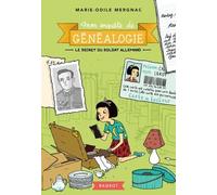 Mon enquête de généalogie - Le secret du soldat allemand