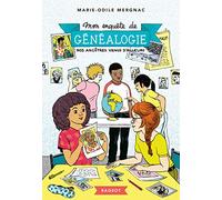 Mon enquête de généalogie - Nos ancêtres venus d'ailleurs