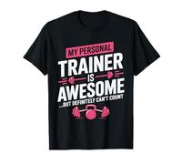 Mon entraîneur personnel est génial mais je ne peux pas compter sur Funny Gym T-Shirt