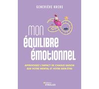 Mon équilibre émotionnel: Apprivoisez l'impact de chaque saison sur votre mental et votre bien-être