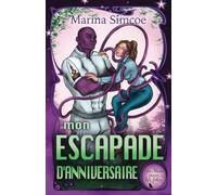 MON ESCAPADE D'ANNIVERSAIRE