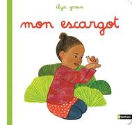 Mon escargot - Une douce aventure de découverte où la magie se cache dans les petites choses du jardin - dès 2 ans